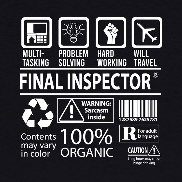 Final Inspector T Shirt - MultiTasking Certified Job Gift Item Tee by Aquastal